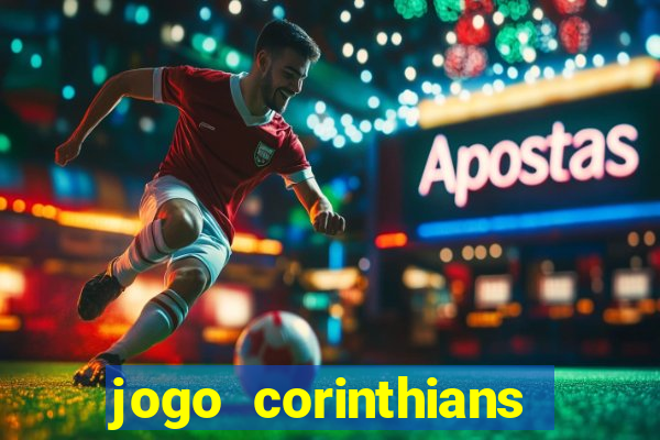 jogo corinthians hoje futemax